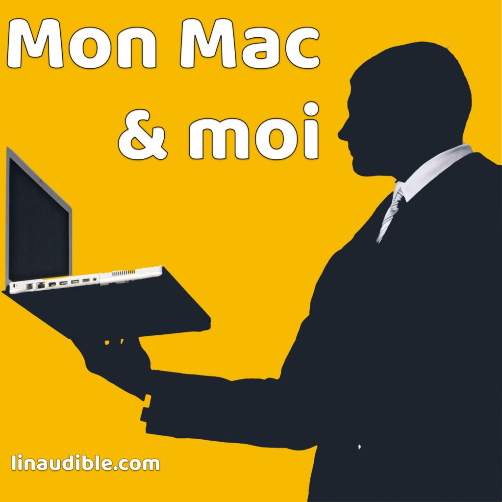 Mon Mac & moi